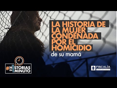 La historia de la mujer condenada por el homicidio de su mamá