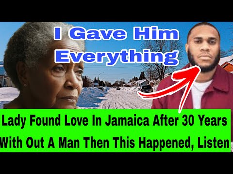 67 YEARS OLD LADY FROM FOREIGN LEARNED THE HARD WAY SEARCHING FOR LOVE WITH A JAMAICAN MAN,LISTEN