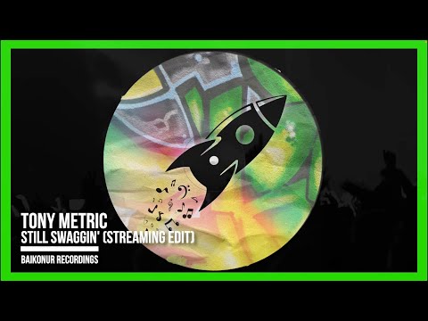 Tony Metric - Still Swaggin' (Streaming Edit)