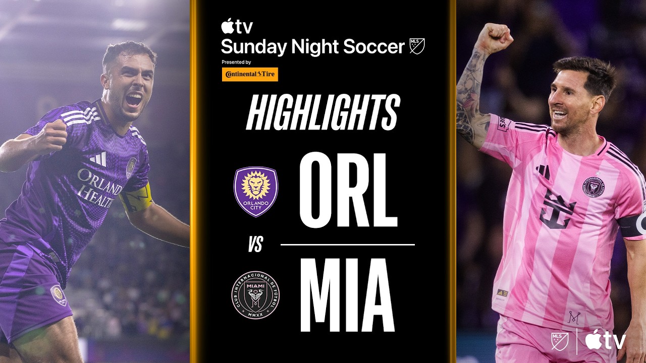 Orlando City SC vs Inter Miami CF Highlights