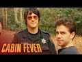 Cabin Fever - 9. "Party Cop"