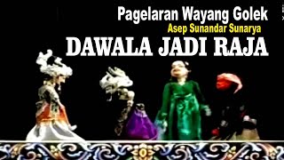Download lagu Wayang Golek  Asep Sunandar Sunarya - Dawala Jadi Raja mp3