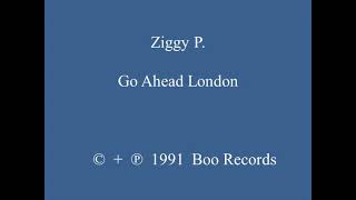 Ziggy P. -  Go Ahead London