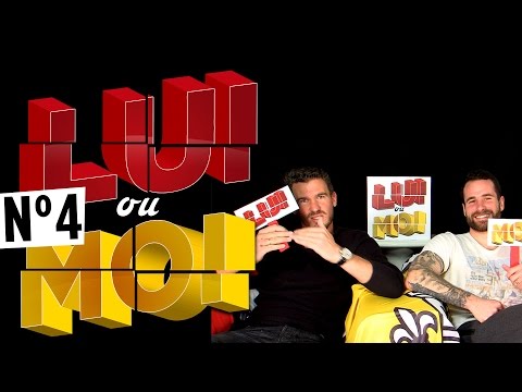 Lui ou Moi : N°4 ( Nicolas Douchez/Anthony Scaramozzino )