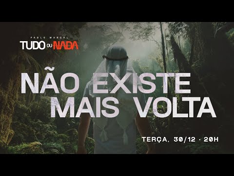 TUDO OU NADA - Aula 3: Não existe mais volta | Ao vivo com Pablo Marçal | 30/12 às 20h