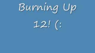 Burning Up 12