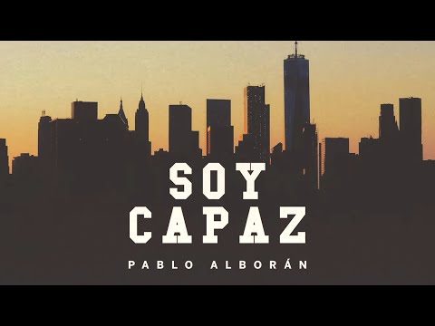 Pablo Alborán - Soy capaz (Lyric Video Oficial)
