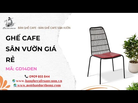 hình ảnh Video giới thiệu sản phẩm Ghế Cafe Sân Vườn Giá Rẻ GD14DEN | Nội Thất Đức Thông Dĩ An 39
