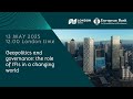 Geopolitics And Governance The Role Of IFIs In A Changing World