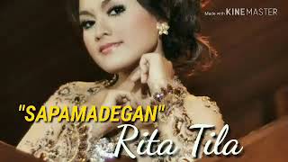 Download lagu Rita Tila - SAPAMADEGAN mp3 Download lagu Rita Tila - SAPAMADEGAN mp3