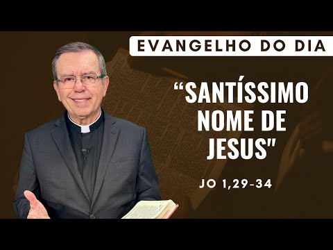 GOSPEL OF THE DAY 03/01 (Saturday): MOST HOLY NAME OF JESUS ​​John 1:29-34 - MORNING PRAYER