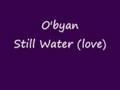 O'byan - Still Water (love)