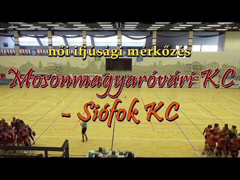 Mosonmagyaróvári KC - Siófok KC (női ifjúsági kézilabda)