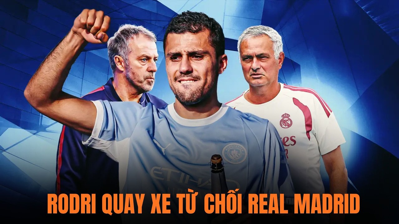 Cú quay xe kinh điển thị trường chuyển nhượng: Rodri từ chối Real Madrid để chọn Barcelona