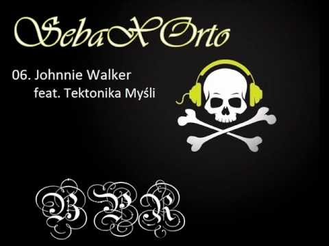 06. SebaXOrto - Johnnie Walker feat. Tektonika Myśli