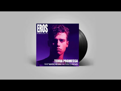 Eros Ramazzotti - TERRA PROMESSA (Raf Marchesini NuDisco Remix)