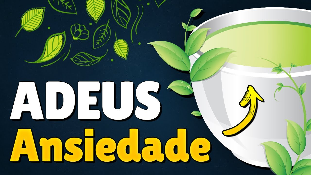 6 Chás para Ansiedade e Nervosismo (diminui o estresse, depressão e a insônia)