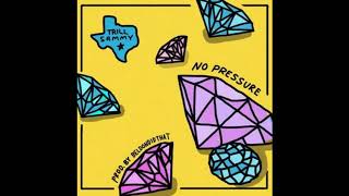 Trill Sammy - No Pressure (Fast) Prod by. BeldonDidThat