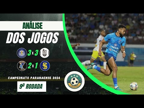 | PSTC 3 x 3 Galo Maringá | Azuriz 2 x 1 São Joseense | Análise do Jogo Rodada 09 - Paranaense 2024