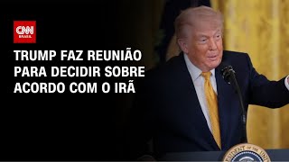 Vídeo: Trump faz reunião na Casa Branca para tomar decisão final sobre Irã | CNN 360º