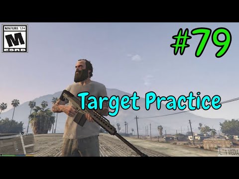 Grand Theft Auto 5 Gameplay Walkthrough Part 79 - Target Practice