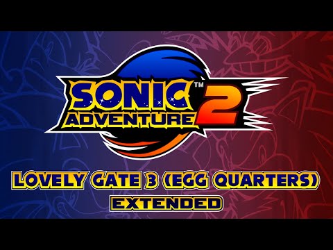 Lovely Gate 3 (Egg Quarters) - Sonic Adventure 2 OST [Extended]