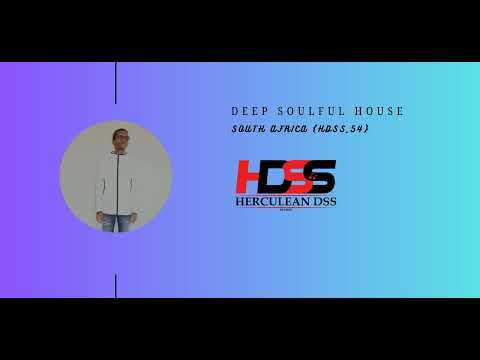 Deep Soulful House South Africa (HDSS_54)