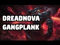 DREADNOVA GANGPLANK SKIN SPOTLIGHT - LEAGUE OF LEGENDS