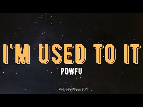 powfu - 我已經習慣了（歌詞）。 (powfu - i'm used to it (Lyrics))