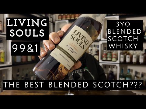 #138 LIVING SOULS 99&1 The Best Blended Scotch???
