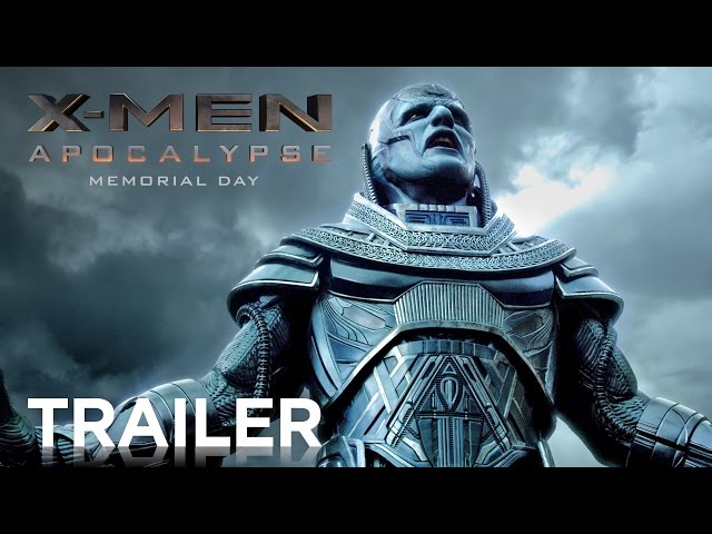 X-MEN: APOCALYPSE Official Trailer