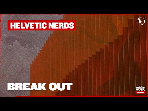 Helvetic Nerds - Break Out (Extended Mix)
