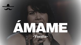 Yuridia - Ámame (LETRA)
