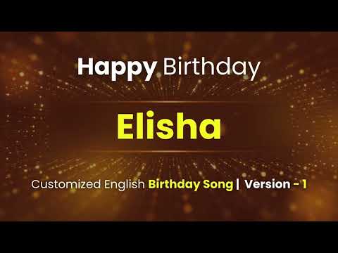 Elisha - Happy Birthday | Customized Birthday Song