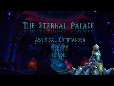 The Eternal Palace, Abyssal Commander Sivara, Heroic