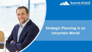 Strategic Planning in an Uncertain World