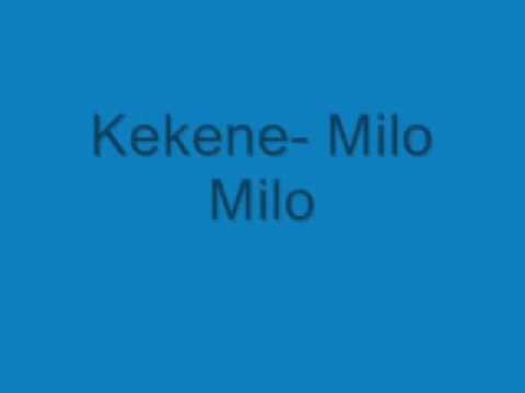 Kekene  Milo Milo