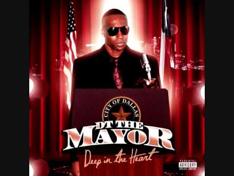 Quit Hatin..DT The Mayor....Deep In The Heart