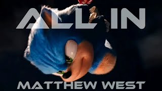 All In - Matthew West || AMV || Sonic The Hedgehog