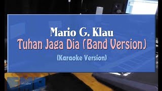 Download lagu Mario G. Klau - Tuhan Jaga Dia VERSI BAND (KARAOKE TANPA VOCAL) mp3