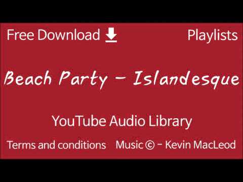 Beach Party - Islandesque | YouTube Audio Library