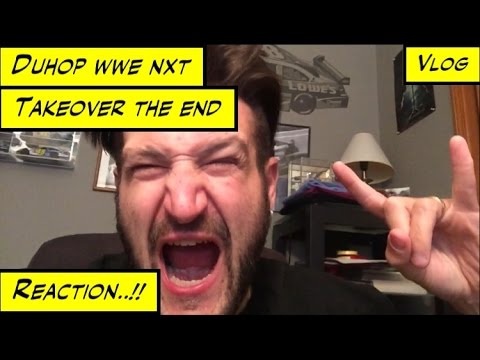 Duhop WWE NXT TAKEOVER THE END PPV REACTIONS VLOG