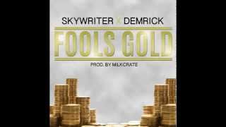 SkyWriter x Demrick - Fool&#39;s Gold (2015) *Official*