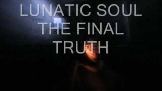 LUNATIC SOUL   THE FINAL TRUTH