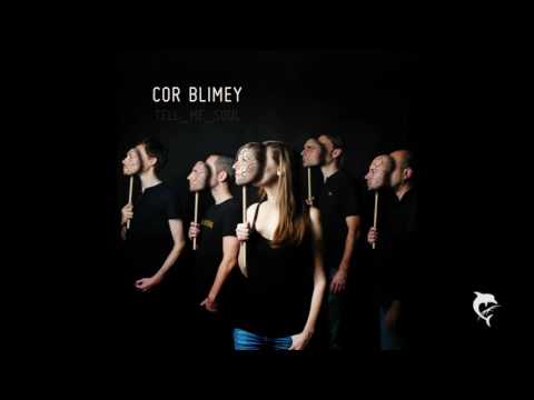 Cor Blimey // Tell_Me_Soul//  -Full Album-