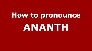 How to pronounce Ananth