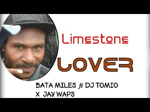 06. Bata Miles ft DJ Tomio × Jay Waps - Limestone Lover [Vol.1](2020)