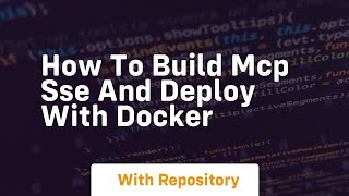 Download the video "How to build mcp sse and deploy with docker"