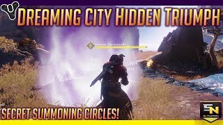 Dreaming City Secret Summoning Circles- Hidden Triumph Boss 