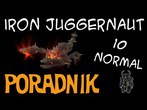 Iron Juggernaut 10N - Poradnik do Siege of Orgrimmar Raid (Mists of Pandaria)